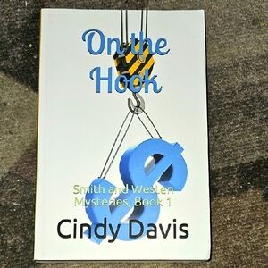 On The Hook Smith & Westen Mysteries Book 1 By Cindy Davis Paperback 315 Pages